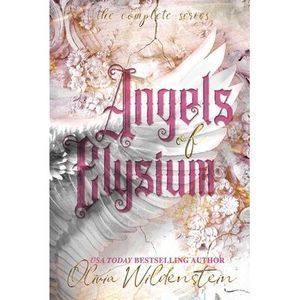 Angels of Elysium: the Complete Series -- Olivia Wildenstein